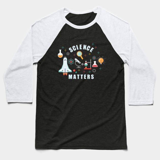 Science Matters Baseball T-Shirt by ThyShirtProject - Affiliate